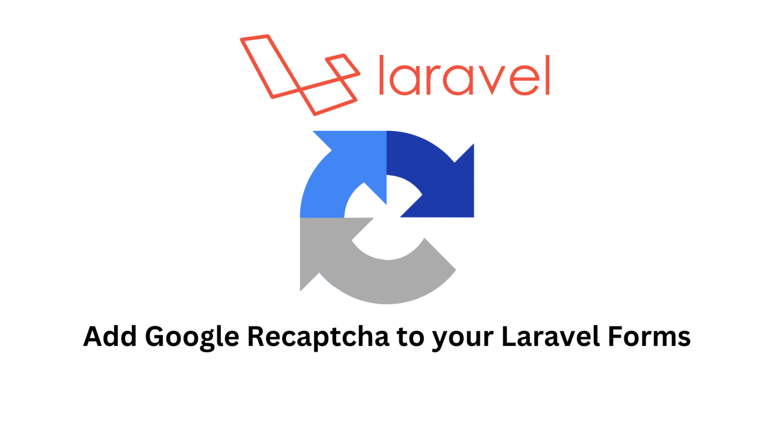 How To Add Google ReCAPTCHA To Laravel Forms